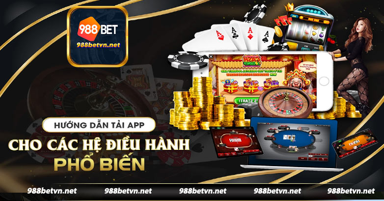 App 988bet: cổng vào thế giới cá cược đỉnh cao