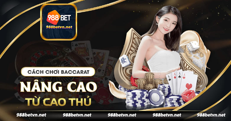 Cách chơi baccarat cơ bản